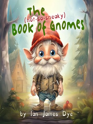 cover image of The (not-so-sneaky) Book of Gnomes